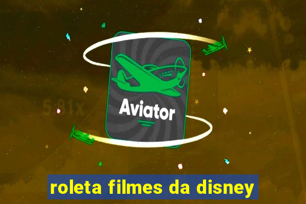 roleta filmes da disney